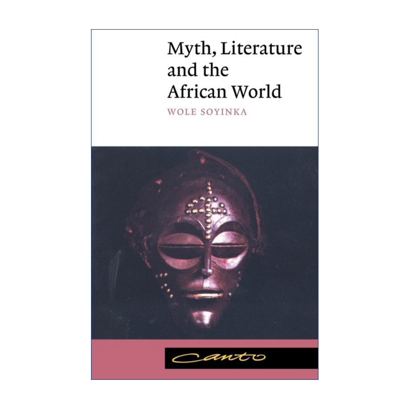 英文原版 Myth  Literature and the African World 神话、文学与非洲世界 沃莱·索因卡 剑桥Canto经典系列 英文版 进口书籍