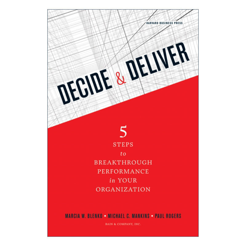 决策与决策的执行 英文原版 Decide and Deliver 在组织中突破绩效的五个步骤 哈佛商业评论 精装 英文版 进口英语原版书籍
