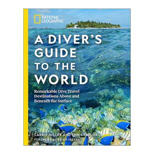 英文原版 National Geographic A Diver's Guide to the World 美国国家地理 全球潜水旅行指南 Carrie Miller 进口英语原版书籍