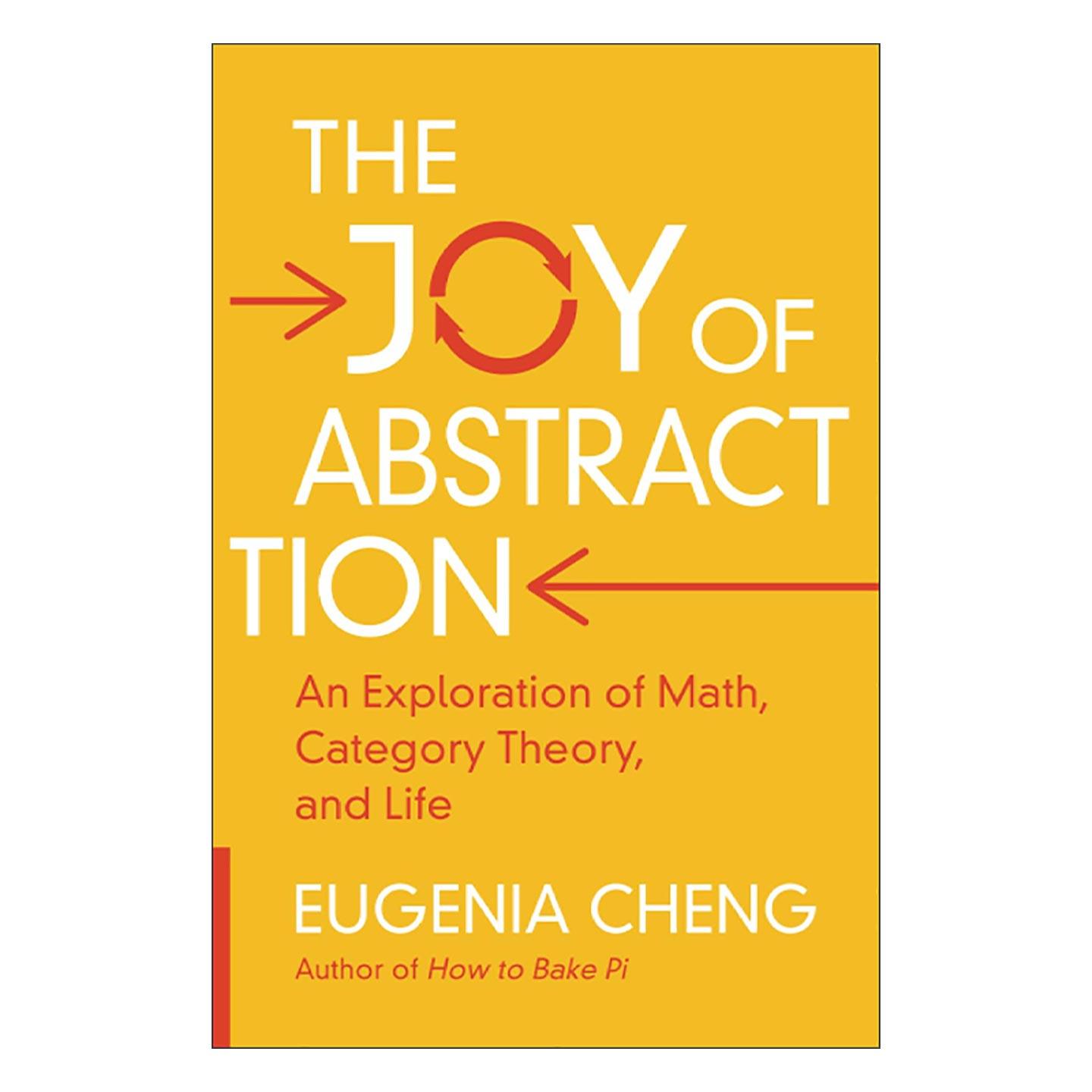 英文原版 The Joy of Abstraction 抽象的乐趣 数学 范畴理论和生活的探索 郑乐隽 英文版 进口英语原版书籍