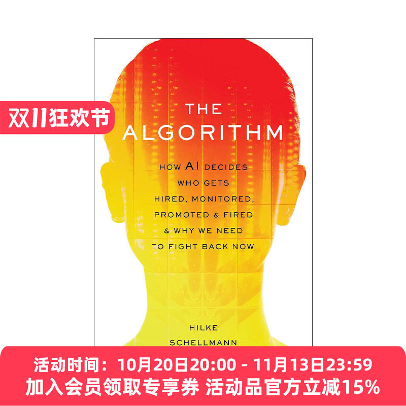 英文原版 The Algorithm 算法 人工智能如何决定谁被雇佣 监控 晋升和解雇以及为什么我们现在需要反击 英文版 进口英语原版书籍