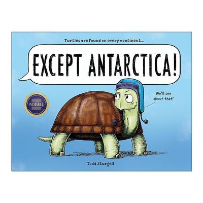 英文原版 Except Antarctica 除了南极洲 海龟冒险迁徙 儿童自然生态科普百科精装绘本 Todd Sturgell 英文版 进口英语原版书籍