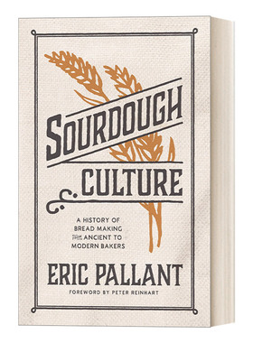 酵母文化 英文原版 Sourdough Culture 从古代到现代面包师的面包制作史 美食历史 精装 Eric Pallant 英文版 进口英语原版书籍