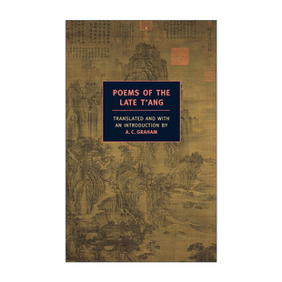 英文原版 Poems of the Late T'ang New York Review Books Classics 晚唐诗歌选集 A. C. Graham 英文版 进口英语原版书籍