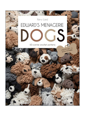 英文原版 Edward's Menagerie Dogs 爱德华微型动物展 Kerry Lord创意犬类编织指南 精装 钩针玩偶 英文版 进口英语原版书籍