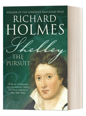 英文原版 Shelley The Pursuit 雪莱传 理查德·霍姆斯 毛姆文学奖 英文版 进口英语原版书籍
