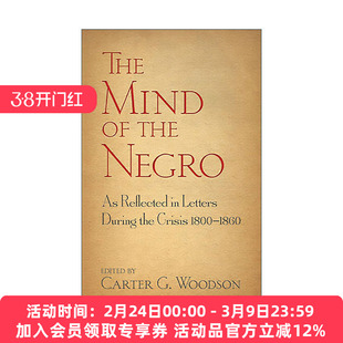 英文原版 The Mind of the Negro As Reflected in Letters During the Crisis 1800-1860 危机时期书信中反映的黑人思想 废奴运动