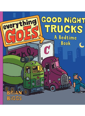 交通工具妙趣多  英文原版 Everything Goes: Good Night Trucks: A Bedtime Book 晚安 卡车 睡前故事 启蒙认知纸板书 英文版 进