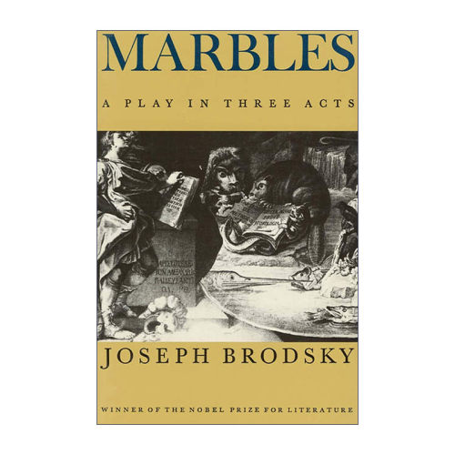 英文原版 Marbles A Play in Three Acts 大理石像 戏剧 约瑟夫布罗茨基 诺贝尔文学奖得主 英文版 进口英语原版书籍