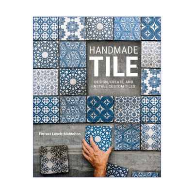 手工瓷砖  英文原版 Handmade Tile: Design Create and Install Custom Tiles 英文版 进口英语原版书籍