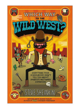 英文原版 Which Way to the Wild West 去狂野西部的路在哪里 教科书没有说的关于美国西部扩张的一切 英文版 进口英语原版书籍