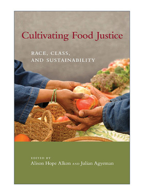 英文原版 Cultivating Food Justice The MIT Press 培育食物公平 种族 阶级和可持续性 Alison Hope Alkon 进口英语原版书籍