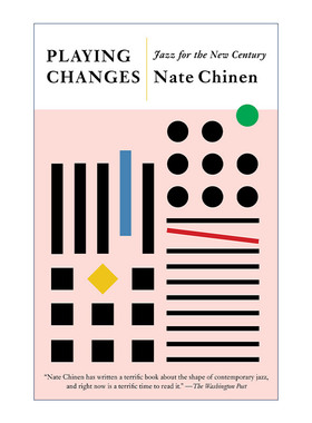 演奏的变化 英文原版 Playing Changes 新世纪的爵士乐 音乐 Nate Chinen 英文版 进口英语原版书籍