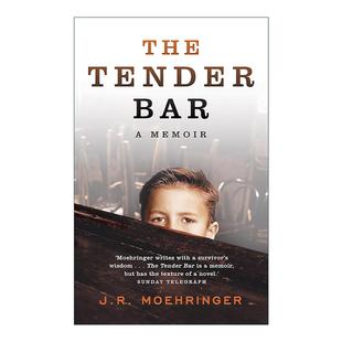 莫林格 书籍 Tender 进口英语原版 英文版 J·R·Moehringer 自传回忆录 温柔酒吧 Bar The 英文原版
