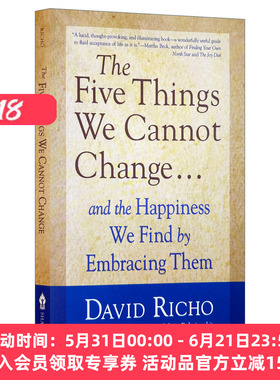 我们无法改变的五件事  英文原版 The Five Things We Cannot Change 以及拥抱它们所带来的快乐 David Richo 英文版 进口英语书籍