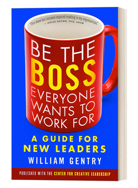 成为人们愿意追随的领导者 英文原版 Be the Boss Everyone Wants to Work For 给新秀领导者的指南 商业管理 英文版 进口英语书籍