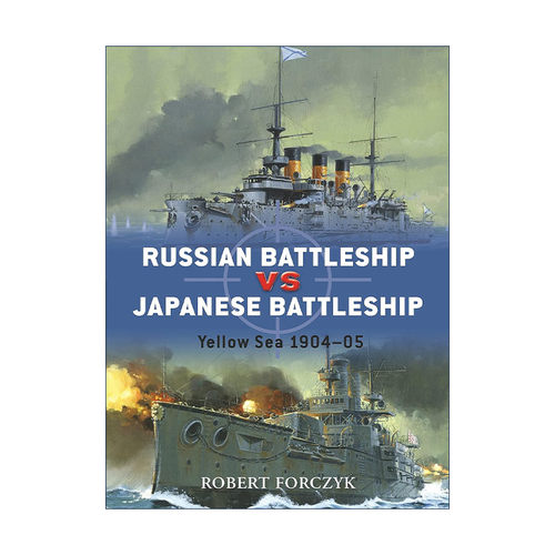 英文原版 俄罗斯战舰VS日本战舰 Russian Battleship vs Japanese Battleship 日俄战争 对战历史 英文版 进口英语原版书籍