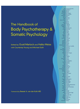 身体心理疗法与躯体心理学手册  英文原版 The Handbook of Body Psychotherapy and Somatic Psychology 身心疗愈 精装 进口书籍