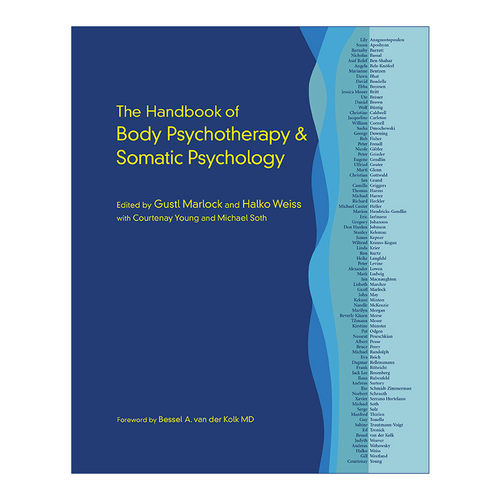 身体心理疗法与躯体心理学手册  英文原版 The Handbook of Body Psychotherapy and Somatic Psychology 身心疗愈 精装 进口书籍