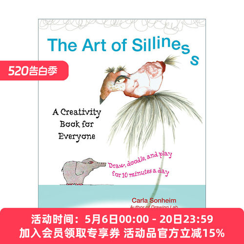 愚蠢的艺术 英文原版 The Art of Silliness 每个人的创造力之书 想象力绘画 Carla Sonheim 英文版 进口英语原版书籍
