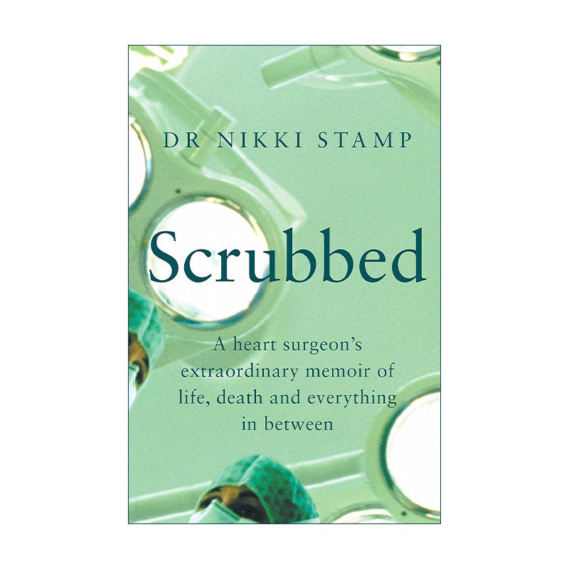 英文原版 Scrubbed 清洗 一位心脏外科医师的生死回忆录 Nikki Stamp 英文版 进口英语原版书籍