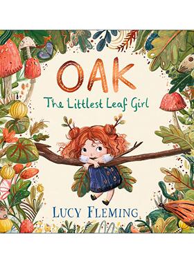 英文原版 Oak the Littlest Leaf Girl 橡叶女孩 儿童精美插画精装绘本 Lucy Fleming 英文版 进口英语原版书籍