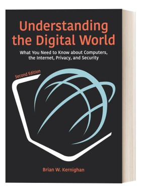 普林斯顿计算机公开课 英文原版 Understanding the Digital World Second Edition 第二版 Brian W.Kernighan 英文版 进口英语书