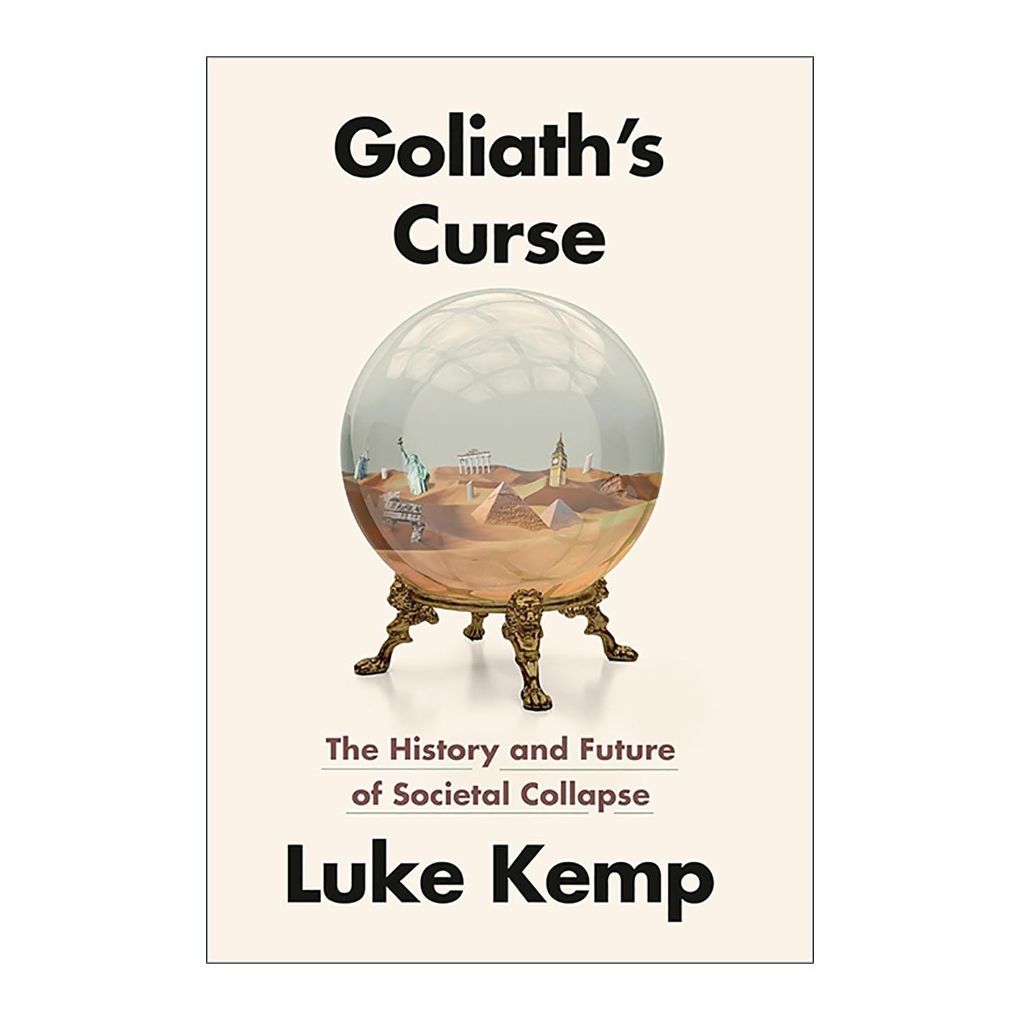 英文原版 Goliath's Curse 哥利亚的诅咒 社会崩溃的历史和未来 人类学 Luke Kemp 精装 英文版 进口英语原版书籍