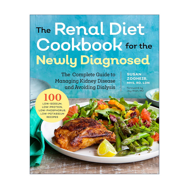 英文原版 Renal Diet Cookbook for the Newly Diagnosed 新诊断的肾脏疾病患者健康饮食食谱 临床营养师Susan Zogheib 英文版
