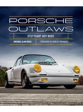 英文原版 Porsche Outlaws Stuttgart Hot Rods 保时捷速度狂热 跑车改装精装画册 英文版 进口英语原版书籍