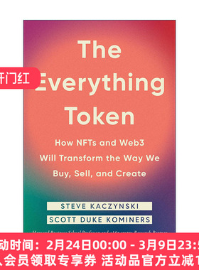 英文原版 The Everything Token 万物代币 NFT和Web3将如何改变我们购买 销售和创造的方式 Steve Kaczynski 精装进口英语原版书籍