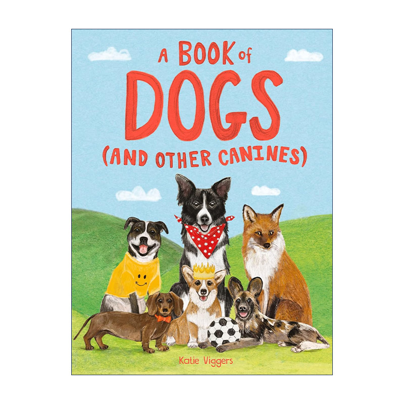 英文原版 A Book of Dogs and other canines 狗狗之书 儿童动物科普 插画家Katie Viggers 精装 英文版 进口英语原版书籍
