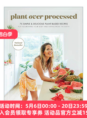 英文原版 Plant Over Processed 植食优先 75道简单好做的全植物配方 用地球食材滋养身体 精装 英文版 进口英语原版书籍