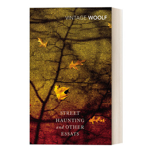 英文原版 Street Haunting and Other Essays 街头漫步 维吉尼亚·伍尔夫文集 Vintage经典系列 英文版 进口英语原版书籍