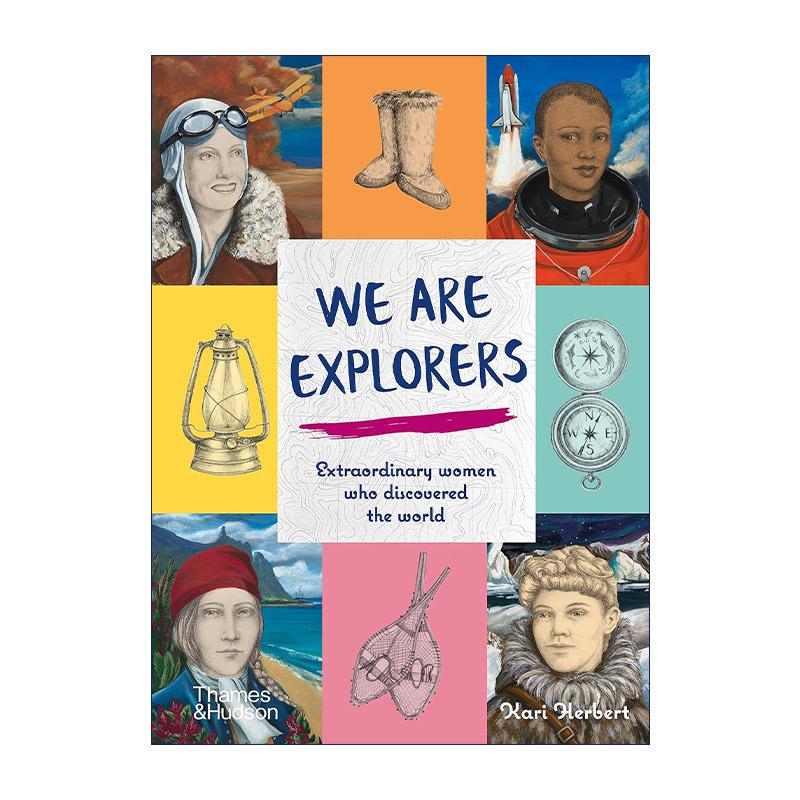 英文原版 We Are Explorers Extraordinary Women Who Discovered The World 探险家 14位发现世界的非凡女性 儿童科普百科精装