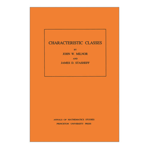 现货 示性类  英文原版 Characteristic Classes AM-76 John Milnor约翰·米尔诺 英文版 进口英语原版书籍