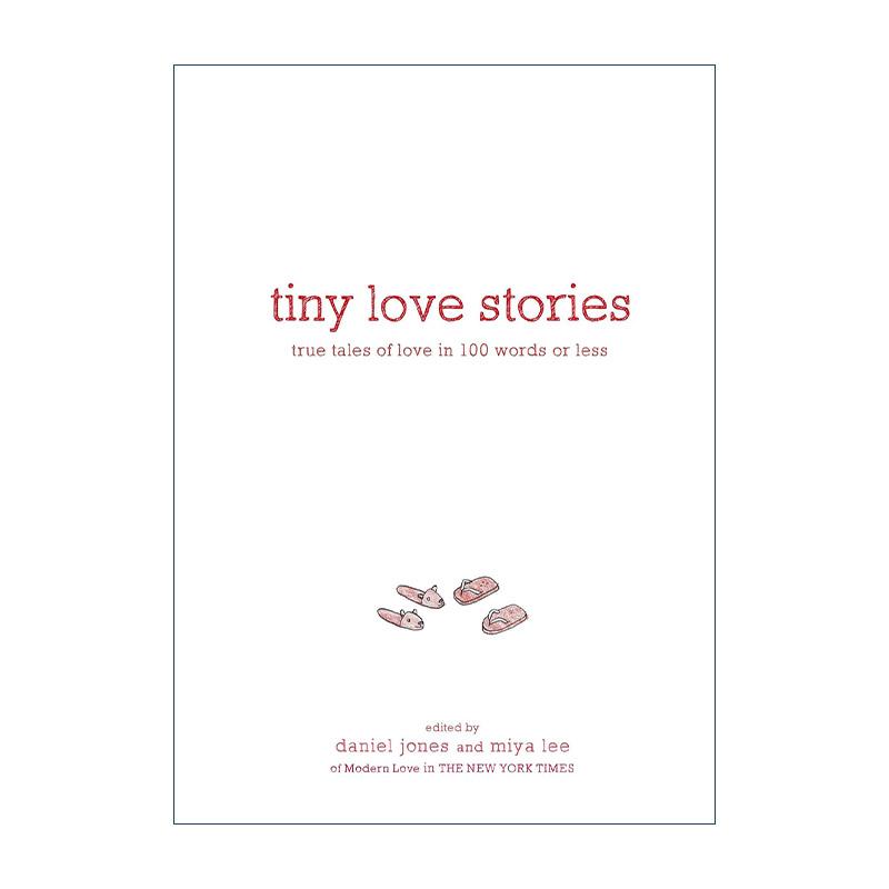 英文原版 Tiny Love Stories 爱的故事 不超过100个词的短文 现代爱的缩影 精装 英文版 进口英语原版书籍