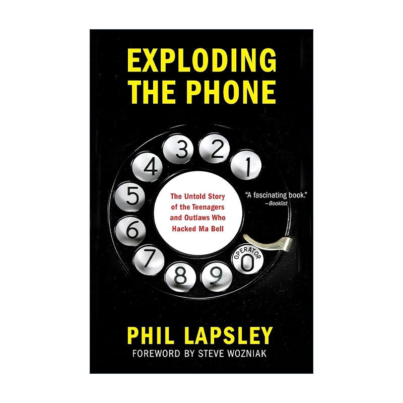 英文原版 Exploding the Phone 电话飞客 菲尔·拉普斯利 黑客 历史 网络技术 英文版 进口英语原版书籍