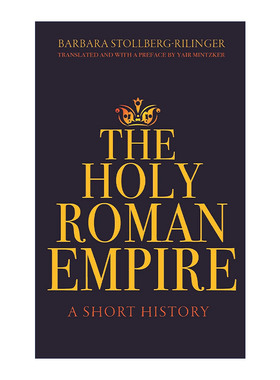 英文原版 The Holy Roman Empire 神圣罗马帝国 简史 Barbara Stollberg-Rilinger 英文版 进口英语原版书籍