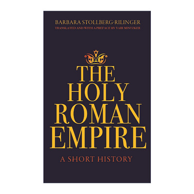 英文原版 The Holy Roman Empire 神圣罗马帝国 简史 Barbara Stollberg-Rilinger 英文版 进口英语原版书籍