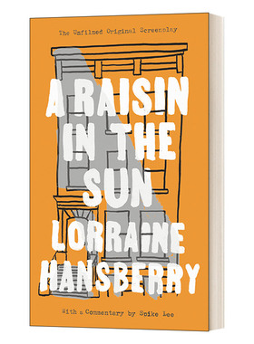 英文原版 A Raisin in the Sun 阳光下的葡萄干 尚未拍摄的原创剧本 Lorraine Hansberry洛林 汉斯贝利 英文版 进口英语原版书籍
