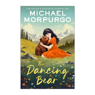 英文原版 Dancing The 熊 Bear 英国儿童文学作家迈克尔·莫波格Michael 会跳舞 英文版 书籍 进口英语原版 Morpurgo