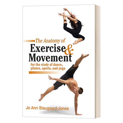运动解剖学 英文原版 The Anatomy of Exercise and Movement 舞蹈 普拉提 运动 瑜伽学习 英文版 进口英语书籍