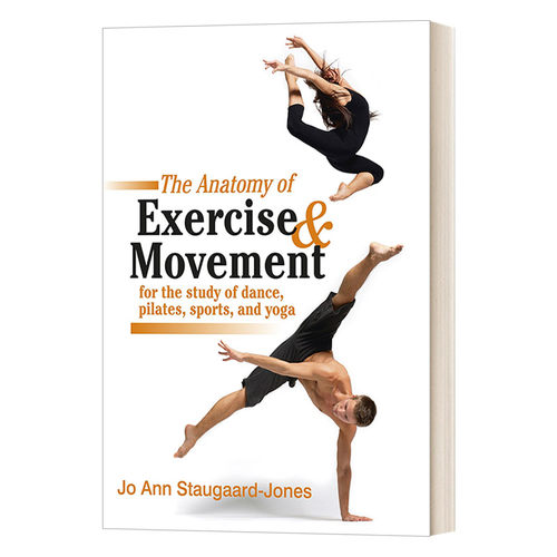 运动解剖学 英文原版 The Anatomy of Exercise and Movement 舞蹈 普拉提 运动 瑜伽学习 英文版 进口英语书籍