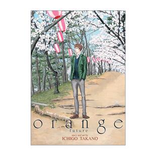 英文原版 orange -future- 橘色奇迹 未来篇 番外 艾斯纳奖提名 土屋太凤 山崎贤人参演电影原著漫画 高野苺 进口英语原版书籍