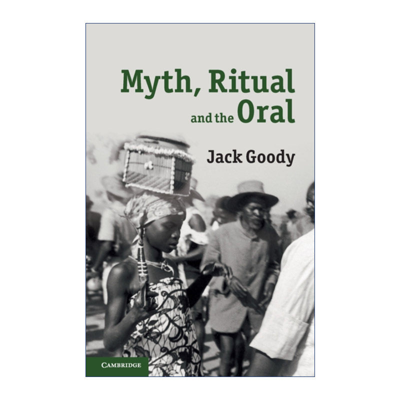 神话 英文原版 Myth Ritual and the Oral 仪式与口述 杰克·古迪 英文版 进口英语原版书籍