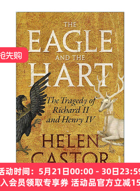 英文原版 The Eagle and the Hart 老鹰与雄鹿 理查二世和亨利四世的悲剧 精装 2025女性非虚构写作奖长名单 进口英语原版书籍
