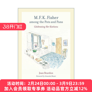 英文原版 M. F. K. Fisher among the Pots and Pans 锅碗瓢盆中的M·F·K·费雪 美食传记 食谱 烹饪历史学家Joan Reardon 英文版