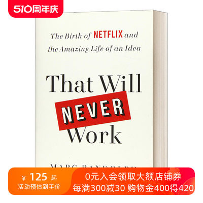 这是行不通的 英文原版 That Will Never Work 网飞Netflix联合创始人 马克伦道夫 网飞起家历程 英文版 进口英语原版书籍