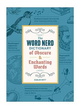 英文原版 The Word Nerd Dictionary of Obscure & Enchanting Words 词痴秘典 365个冷门奇妙词汇 英文版 进口英语原版书籍